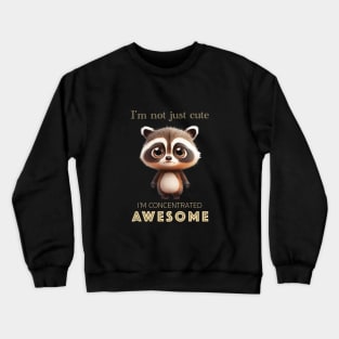 Raccoon Concentrated Awesome Cute Adorable Funny Quote Crewneck Sweatshirt